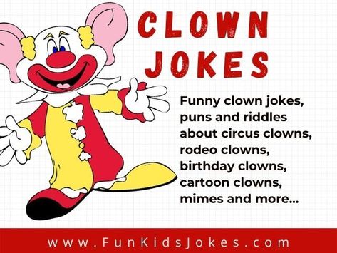 Funny clown jokes for kids and adults of all ages. These clean clown jokes include clown puns, riddles and knock-knock jokes about clowns for kids and adults of all ages. Clown Puns, Clown Jokes, Birthday Clown, Circus Clowns, Cartoon Film, Funny Clown, Birthday Puns, Clowns Funny, Kids Cleaning