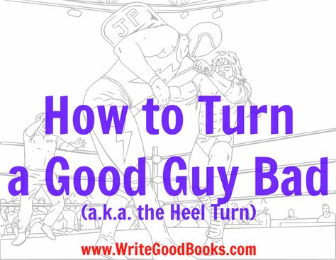 A look at how to turn a character bad, using professional wrestling as a model. Story Plotting, Writing Villains, Writer's Desk, Writing Articles, Writers Help, Writing Lists, Dream Office, Writing Characters, Writing Stuff