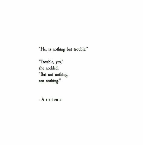 Atticus Quotes, Blue Dawn, Up Book, Lovely Quote, Atticus, Poem Quotes, Poetry Quotes, Pretty Words, Beautiful Quotes