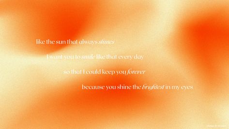 orange by treasure lyrics wallpaper

"like the sun that always shines, I want you to smile like that every day
so that I could keep you forever
because you shine the brightest in my eyes" Pink And Orange Wallpaper Laptop, Orange Aesthetic Computer Wallpaper, Soft Orange Aesthetic Wallpaper Laptop, Orange Aura Wallpaper Laptop, Orange Aesthetic Wallpaper Desktop, Orange Desktop Wallpaper Aesthetic, Orange Pc Wallpaper, Orange Wallpaper Laptop, Orange Aesthetic Wallpaper Laptop