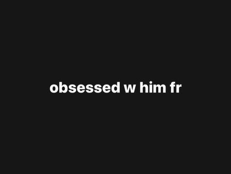 Im So Obsessed With Him, Love Pfp For Him, I'm Obsessed With Him, I Love My Man Who Isnt My Man Pfp, I Love This Man, I’m Obsessed With Him, He’s So Perfect, Obsessed With My Man Quotes, Obsessed Bf