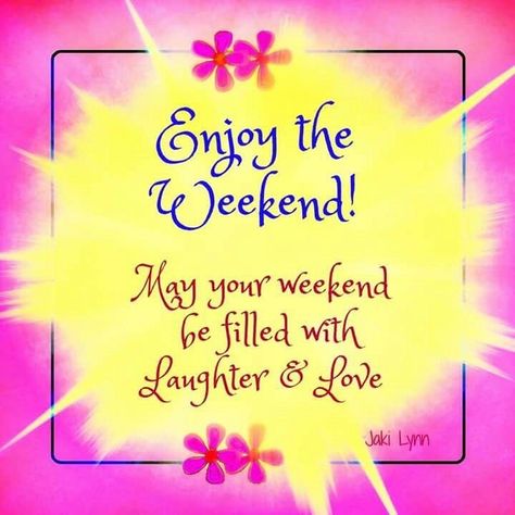 Weekend Blessings, Great Day Quotes, Saturday Greetings, Weekend Greetings, Good Morning Happy Saturday, Enjoy The Weekend, Saturday Quotes, Good Morning Saturday, Happy Friday Quotes