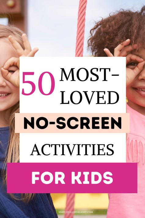 Kids making faces, titled 50 most-loved no-screen activities for kids Fun Screen Free Activities, Activities To Replace Screen Time, Screen Free Family Activities, Independent Play Activities Elementary, Screen Free Summer Activities, No Screen Activities For Kids, Screen Free Morning Activities, Easy Kid Activities At Home, Non Screen Activities For Kids