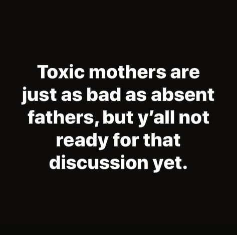 Bad Mom Quotes, Toxic Mothers, Toxic Mom, Good Parenting Quotes, Family Issues Quotes, Bad Parenting Quotes, Toxic Family Quotes, Toxic Family, Mom Life Quotes