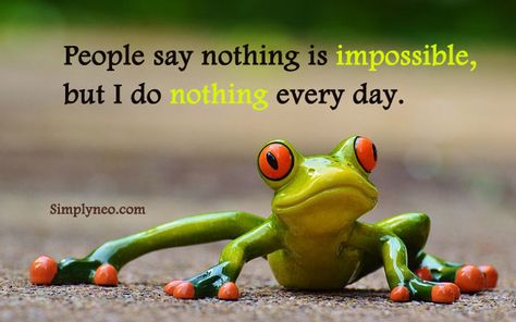 Top Best Memes, Funny Quotes Collection | SimplyNeo Quotes Doing Nothing Quotes Funny, Doing Nothing Quotes, Nothing Quotes, Best Memes Funny, Funny Images With Quotes, Say Nothing, Funny Girl Quotes, Nothing Is Impossible, Lighted Wine Bottles