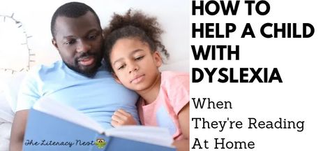 How to Help A Child With Dyslexia With Home Reading - The Literacy Nest Dyslexic Students, Improve Reading Skills, Text Structures, Dysgraphia, Learning Differences, Reading Help, Reading Intervention, School Psychology, Reading Fluency