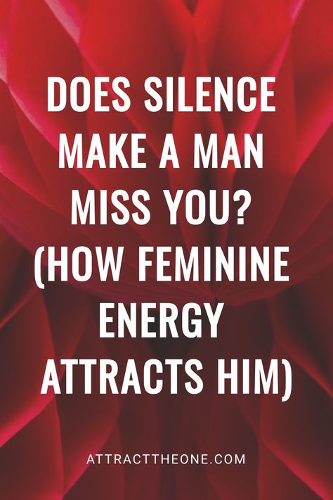 Text on a red floral background: "Does silence make a man miss you? (How feminine energy attracts him)" Embracing Femininity, The Power Of Silence, Power Of Silence, Understanding Men, Magnetic Attraction, Play Hard To Get, Masculine Energy, The Right Man, Make A Man