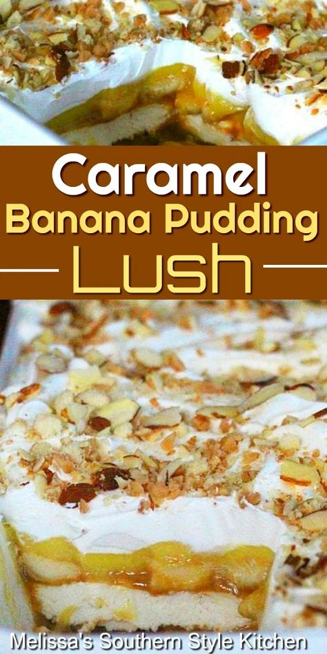 Caramel Banana Pudding, Lush Recipes, Banana Pudding Desserts, Banana Bread Pudding, Recipes Banana, Pudding Cheesecake, Banana Pudding Cake, Banana Pudding Cheesecake, Banana Cheesecake