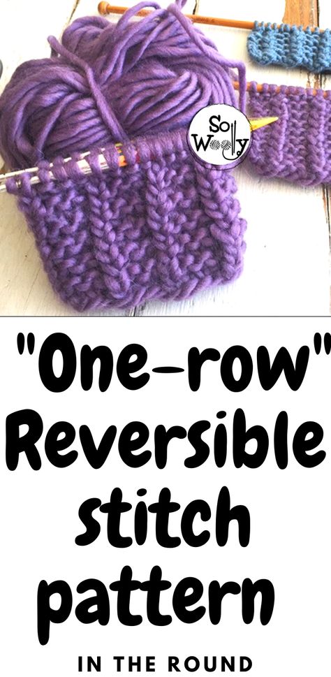 The famous “One-row” reversible knitting stitch pattern, which we learned using straight needles sometime ago; this time, it’s all about how to do it in the round! Reversable Knitting Patterns, Sideways Knitting Patterns, One Row Knitting Patterns, Reversible Knitting Stitches, Reversible Knitting Patterns, Knit Tutorial, Knitted Dishcloth Patterns Free, Lilac Cottage, Easy Scarf Knitting Patterns