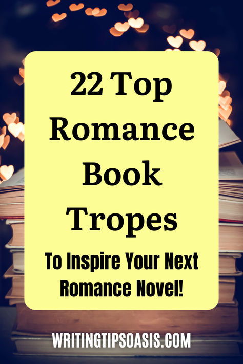 Image of vintage books and heart shapes and title of pin which is 22 top romance book tropes to inspire your next romance novel. Tropes Writing, Tropes Romance, Romance Book Tropes, Book Tropes, Writing Advice, Romance Novels, Reading Writing, Romance Books, Book Publishing