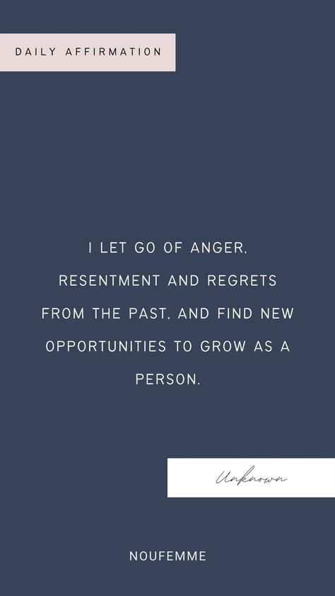 "I let go of anger, resentment and regrets from the past and find new opportunities to grow as a person." ― Unknown | #newyear #affirmations #affirmationsforwomen #mindfulness #mantras Mantras For Anger, Releasing Affirmations, Let Go Of Resentment, Affirmation For Anger, Letting Go Of Resentment, Daily Affirmations For Anger, How To Let Go Of Anger, Let Go Affirmations, Anger Affirmations