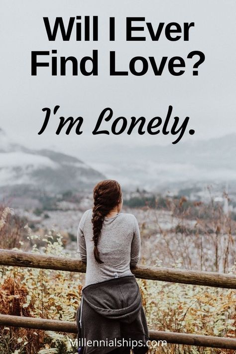 Will I ever find love? If you're feeling lonely and need some help, here are 15 things to remember when you feel lonely.  Millennialships has dating advice for women.  Will I ever find love quotes, I am single, single and lonely, how to find love, dating tips for women, dating advice for single moms, dating for women, dating, how to find a husband, how to get a boyfriend. how to find a partner, single. quotes, sad How To Attract Your Soulmate, Single Forever Quotes, Will I Ever Find Love, Find Love Quotes, Why I Am Single, Dating 2023, Single And Lonely, Feeling Single, Single Lonely