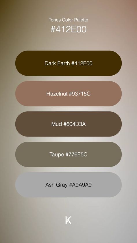 Tones Color Palette Dark Earth #412E00 · Hazelnut #93715C · Mud #604D3A · Taupe #776E5C · Ash Gray #A9A9A9 Color Palette Dark, Hex Color Palette, Ash Gray, The Natural World, Hex Colors, Natural World, Hazelnut, Earth Tones, Unique Colors