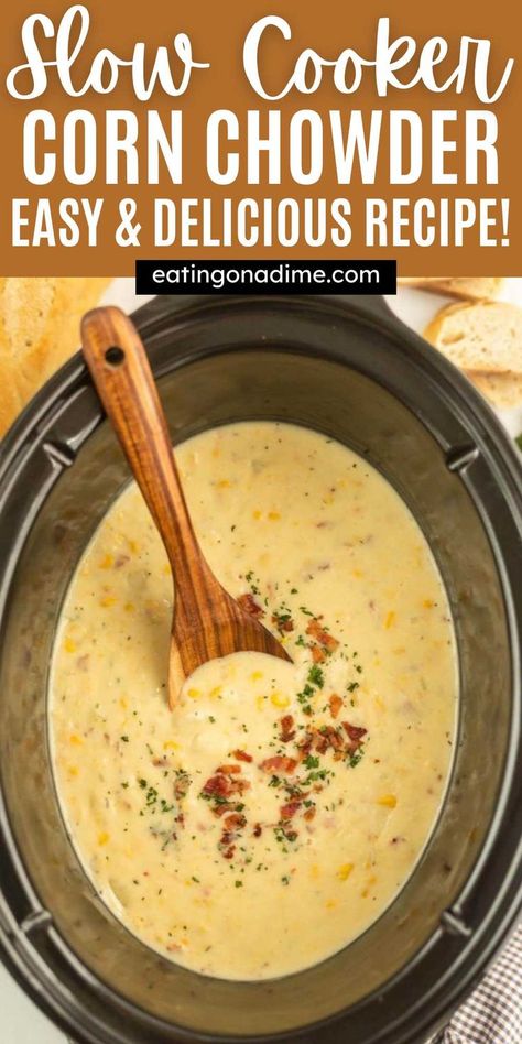 Crock Pot Corn Chowder, Crockpot Chicken Corn Chowder, Chowder Recipes Crockpot, Bacon Potato Corn Chowder, Fall Soups Crockpot, Corn Chowder Crockpot, Potato Chowder Recipes, Slow Cooker Corn, Slow Cooker Corn Chowder