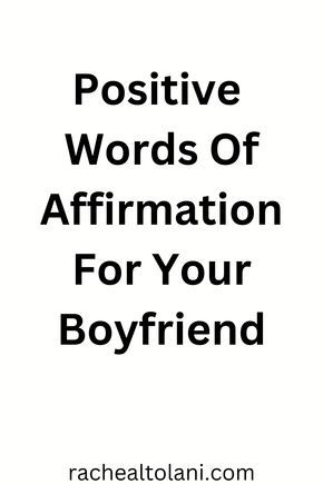 Affirmation Text For Boyfriend, Affirmation For Boyfriend For Him, Words If Affirmation For Boyfriend, Morning Affirmations For Relationships, Positive Boyfriend Affirmations, Motivation Quotes For My Boyfriend, Mens Positive Affirmations, Inspirational Quotes For Him Boyfriends, Positive Affirmation For Husband