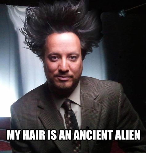 If Giorgio A. Tsoukalos' hair doesn't convince you of aliens what will? Hahahaha - you've got to check out more hairstyles he has modeled... Ancient Aliens Guy, Aliens Meme, Aliens Guy, Alien Theories, Answer To Life, Aliens And Ufos, Greatest Mysteries, I Don't Always, History Channel