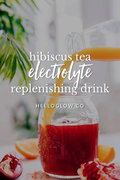 Hibiscus Tea Electrolyte Replenishing Drink from Hello Glow Energy Drink Alternative, Green Tea Electrolyte Drink, Diy Electrolyte Drink Recipes, Hydrating Tea, Natural Electrolyte Drink, Electrolyte Drink Recipe, Homemade Electrolyte Drink, Hibiscus Drink, Electrolyte Water