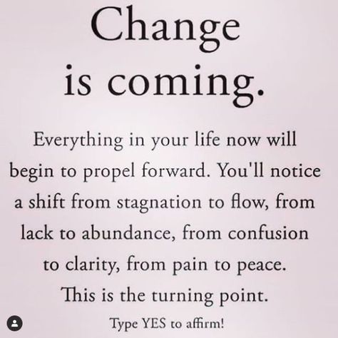 Change is Coming Change Is Coming, Positive Self Affirmations, Manifestation Quotes, A Sign, Words Of Encouragement, Daily Affirmations, Affirmation Quotes, Faith Quotes, The Words