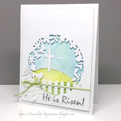 Swanlady Impressions: He is Risen Christian Easter Cards Handmade, Garden Fancy, He Is Risen Indeed, Blessed Easter, Easter Cards Handmade, Summer Cards, Spring Cards, Spring Easter Decor, Easter Card