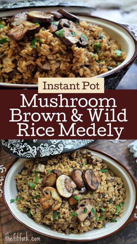 Mushroom Brown & Wild Rice Medley for Instant Pot | thefitfork.com Wild Rice Blend, Wild Rice Recipe, Mushroom Rice Recipes, Mushroom Food, Wild Rice Recipes, Rice Recipes Vegan, Mushroom Brown, Traditional Thanksgiving, Brown Rice Recipes