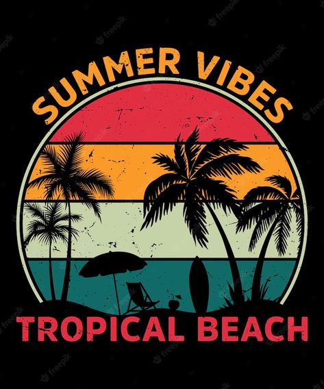 Premium Vector | Summer vibes tropica beach palm tree sunset style retro vintage tshirt design Beach Tshirt Designs, Summer Tshirt Designs, Vintage Tshirt Design, Typography Tshirt Design, Beach Retro, Tree Sunset, T Shirt Logo Design, Typography Tees, Palm Tree Sunset