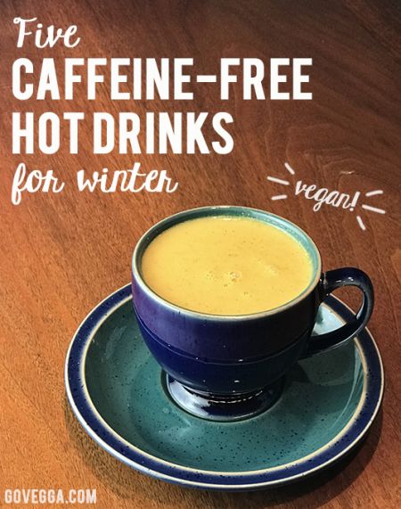 Five caffeine-free, alcohol-free hot vegan drinks to keep you cozy // govegga.com Hot Drinks No Caffeine, Non Caffeine Hot Drinks, Hot Protein Drinks, Caffeine Free Hot Drinks, Hot Drinks For Winter, Drinks For Winter, Hot Fall Drinks, Warm Drinks Recipes, Vanilla Drinks