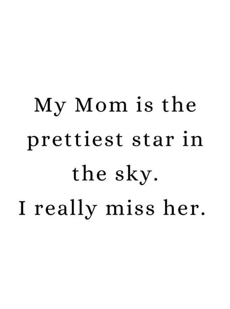 Missing My Mama In Heaven, I Miss My Mum Quotes, Lost Mum Quotes, Miss My Mother In Heaven, Missing My Momma In Heaven, Miss You Mother, Miss Mummy In Heaven, Quotes About Missing Your Mom, My Mom Left Me Quotes