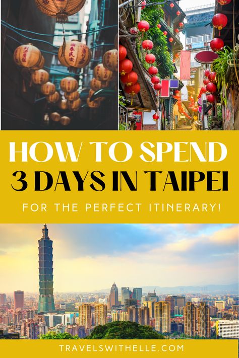 3 day taipei itinerary Asia Travel Guide, Perfect Itinerary, Taipei Taiwan, Night Market, Cultural Experience, Taipei, Asia Travel, Travel Itinerary, Taiwan