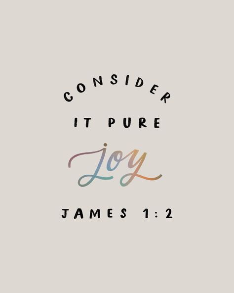 James 1:2-4 Wallpaper, James 1:2-4, Consider It Pure Joy, Comforting Bible Verses, 4 Wallpaper, James 1, Brothers And Sisters, Pure Joy, Live Life