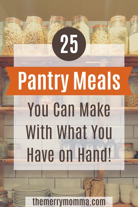 Pantry Meal Planning, Meals To Have On Hand, Quick Easy Pantry Meals, Meals From Pantry Items, Quick Pantry Meals, Clean Out The Fridge Recipes, Pantry Clean Out Meals, No Grocery Meals, Clean Out Pantry Recipes