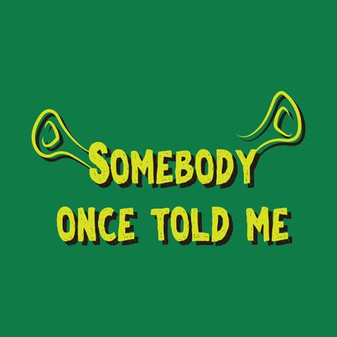 Shrek Font, Christmas Shrek, Shrek Sign, Shrek Tshirt Ideas, Shrek Swamp Sign, Somebody Once Told Me, Shrek Merch, Xmas Tattoo, Shrek