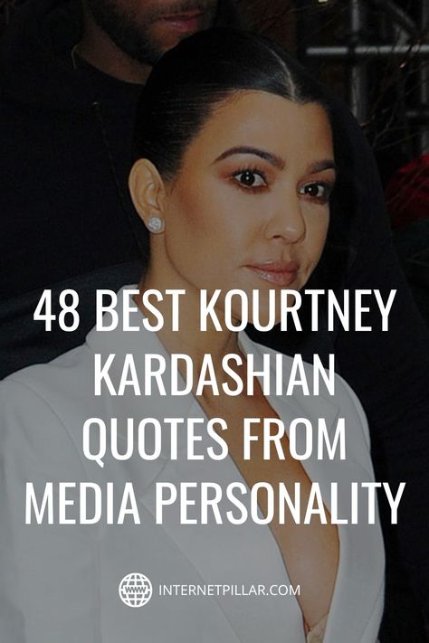 Senior Quotes Kardashian, Kardashian Senior Quotes, Celebrity Quotes Inspirational Short, Kourtney Kardashian Quotes, Funny Celebrity Quotes, Scott Disick Quotes, Khloe Kardashian Quotes, Kim Kardashian Quotes, Celebrity Quotes Funny