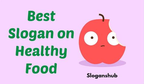 PinShareTweet+1Share Below is a list of 36 Best Slogan on Healthy Food.     Slogan on Healthy Food   Eat Good, Feel Good. Eat Good because I love your dad. Commit to be Fit. A Healthy Food, for a wealthy mood! Eat well feel well. Eat healthy live longer. Stay Strong, Live long. Eat the best, […] Health Slogans Healthy, Healthy Food Slogans, Healthy Eating Slogans, Health Slogans, Eat Good Feel Good, Healthy Food Quotes, Food Captions, Cool Slogans, I Love Your