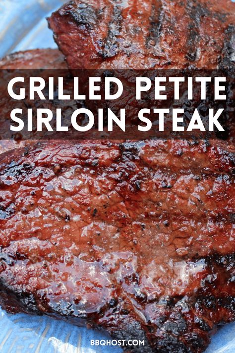 Grilled Petite Sirloin Steak Recipe Petite Sirloin Steak Blackstone, Sirloin Steak Grill Recipes, Grilling Sirloin Steaks On Gas Grill, Grilled Petite Sirloin Steak, Sirloin Steak On The Grill, Small Sirloin Steak Recipes, Top Sirloin Filet Recipes, Petite Sirloin Steak Recipes Grill, Boneless Petite Sirloin Steak Recipes