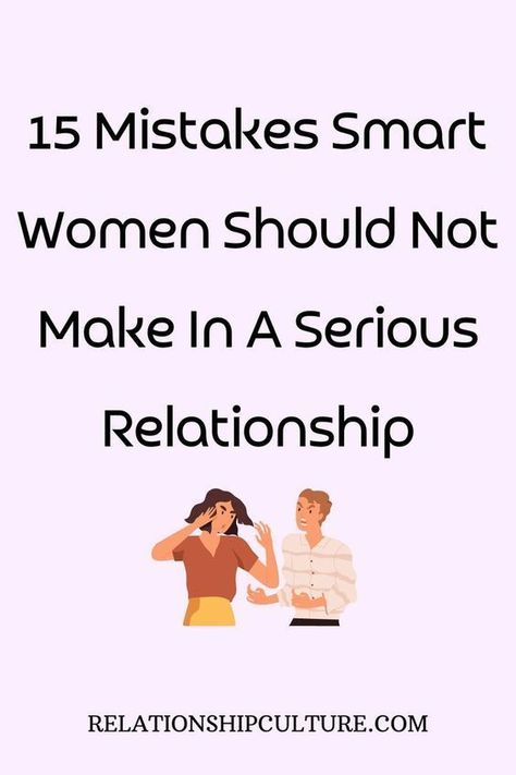 15 mistakes smart women should not make in a serious relationship Mistakes Quotes Learning From, Relationship Mistakes, Relationship Conflict, Relationship Lessons, Healthy Relationship Tips, Everything Will Be Alright, Smart Women, Medical Insurance, Serious Relationship