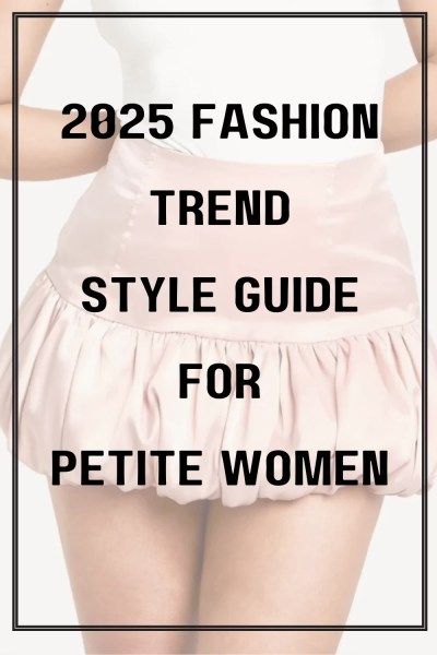 The best fashion trends for Petites – Trends 2025 2025 Fashion Trends For Women, Top Trends For 2024, 2025 Trends Forecast, Ss2025 Fashion Trends, Spring 2025 Fashion Trends Women, Spring 2025 Fashion, Fashion Trends Forecast 2025/2026, Fashion Trend 2025, 2025 Spring Fashion Trend