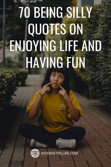 70 Being Silly Quotes on Enjoying Life and Having Fun - #quotes #bestquotes #dailyquotes #sayings #captions #famousquotes #deepquotes #powerfulquotes #lifequotes #inspiration #motivation #internetpillar Silly Moments Quotes, Funny Good Vibes Quotes, Girls Having Fun Quotes, Puddle Jumping Quotes, Try New Things Quote Motivation, Being Cool Quotes, Quotes Having Fun, Quotes That Make You Laugh, Positive Funny Quotes For Life