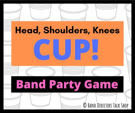 Head, Shoulders, Knees, CUP! - Band Directors Talk Shop Head Shoulders Knees Cup Game, Cousin Games, Large Group Games, Cup Game, Women Activities, Cup Games, Band Director, Young Women Activities, Reunion Ideas