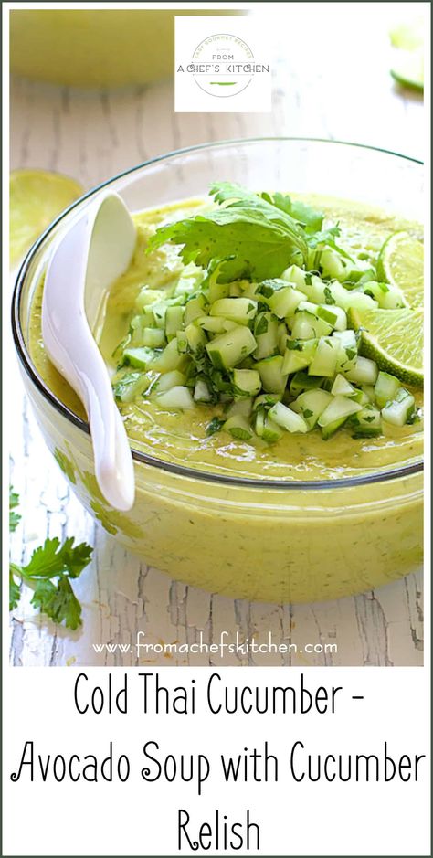 Cucumber Avocado Soup, Avocado Soup Recipes, Chilled Soup Recipes, Cucumber Relish, Thai Cucumber, Cold Soup Recipes, Cucumber Soup, Avocado Soup, Gazpacho Recipe