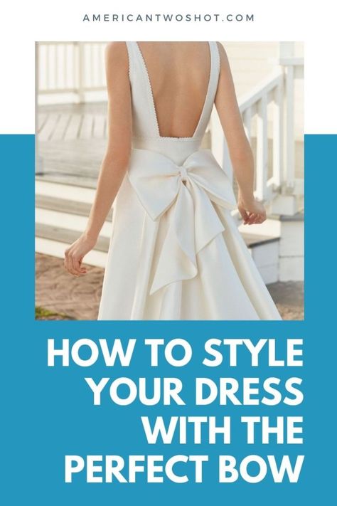 4 Steps to Style Your Dress with the Perfect Bow Knot Dress Pattern, Wedding Dress Bow, Patterned Bridesmaid Dresses, Wedding Dress Backs, Bow Wedding Dress, Craft Apron, Perfect Bow, Wedding Dress Sash, Types Of Jeans