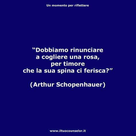 Dobbiamo rinunciare a cogliere una rosa, per timore che la sua spina ci ferisca? (Arthur Schopenhauer) . #counselor #riflettere #crescitapersonale #counseling #migliorarsi #ilmegliodite #credercisempre #credenzelimitanti Oscar Wilde Quotes, Arthur Schopenhauer, Life Rules, Reggio Emilia, Parma, Wise Quotes, Personal Growth, Philosophy, Leadership