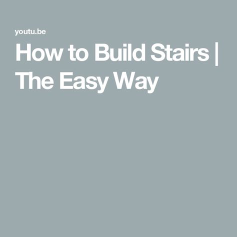 How to Build Stairs | The Easy Way Build Stairs, Crescent, Fence, Make Your Own, Stairs, Make It Yourself, How To Plan, Building, Thank You