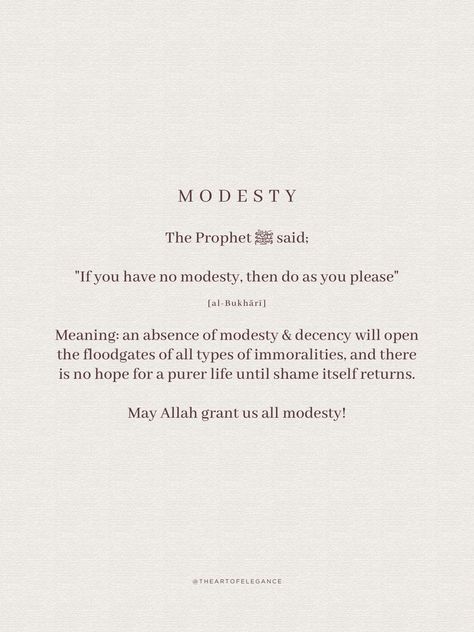 Modesty Is The Highest Elegance, Quotes About Modesty, Haya Quotes In Islam, Modesty Quotes Islam, Haya Islam, Islamic Hadith Quotes, Quran Motivational Quotes, Haya Quotes, Modesty Aesthetic