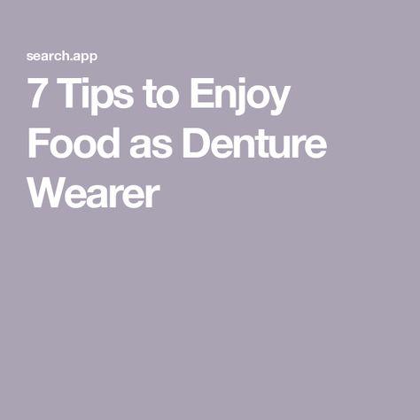 7 Tips to Enjoy Food as Denture Wearer Dentures Tips, Oral Maxillofacial, Dental Implant Surgery, Bone Grafting, Dental Website, Tooth Removal, Food Groups, Patient Education, Blueberries Smoothie