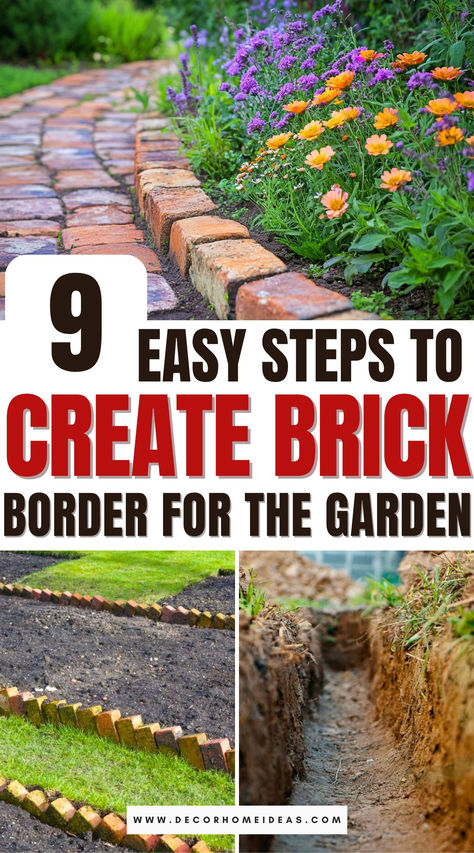 Give your garden a polished edge with this simple 9-step guide to creating brick borders. From selecting materials to laying bricks like a pro, this step-by-step tutorial makes it easy to add a classic touch to your outdoor space. Perfect for pathways, flower beds, and more! Garden Brick Border, Brick Paver Garden Edging, Landscape Brick Ideas, Brick Garden Bed Edging, Brick Edging For Flower Beds Garden Borders Landscaping Ideas, Brick Raised Flower Beds, Rock Edging Flower Beds, Flower Bed Borders Ideas, Garden Border Edging Ideas