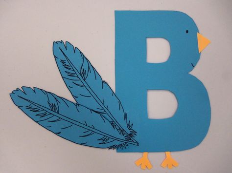 Desk Craft - B is for Blue Bird (Ms. Patty) Letter B Preschool, Preschool Birds, Preschool Letter B, Community Helpers Preschool Crafts, Letter B Activities, Preschool Letter Crafts, Prek Crafts, Bird Craft, Alphabet Crafts Preschool