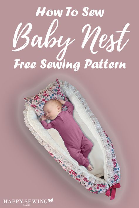 Learn how to sew your own baby nest Nursery Sewing Patterns, Baby Sleeper Pattern, Nursery Sewing, Baby Nest Pattern, Nest Diy, Baby Nest Bed, Beginners Sewing, Sew Baby, Sewing Baby Clothes