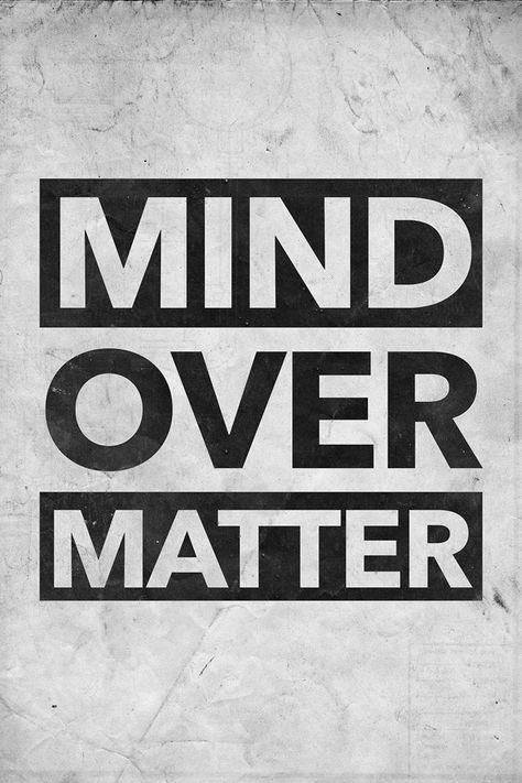 Mind over matter Mind Over Matter Wallpaper, Thats What She Said, Psychology Topics, Self Mastery, Fabulous Quotes, Normal Is Boring, Zen Quotes, Manifesting Dreams, Train Your Mind