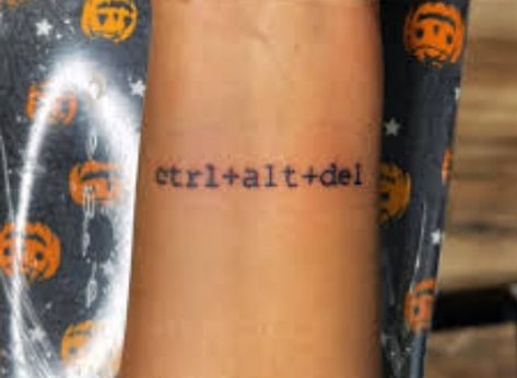 Ctrl+Alt+Del Control Alt Delete Tattoo, Ctrl Alt Del Tattoo, Ctrl Tattoo, Control Alt Delete, Ctrl Alt Del, Cute Tattoos, I Tattoo, Tatting, Tattoo Ideas