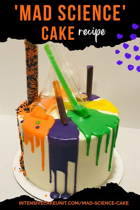 Mad science cake covered with test tubes and flasks full of sprinkles and colorful white chocolate ganache cake drips Science Cake Ideas, Science Party Cake, Scientist Cake, Science Cake, Science Birthday Party, Mad Science Party, Ganache Drip, Cream Cheese Buttercream Frosting, Cake Recipe Easy